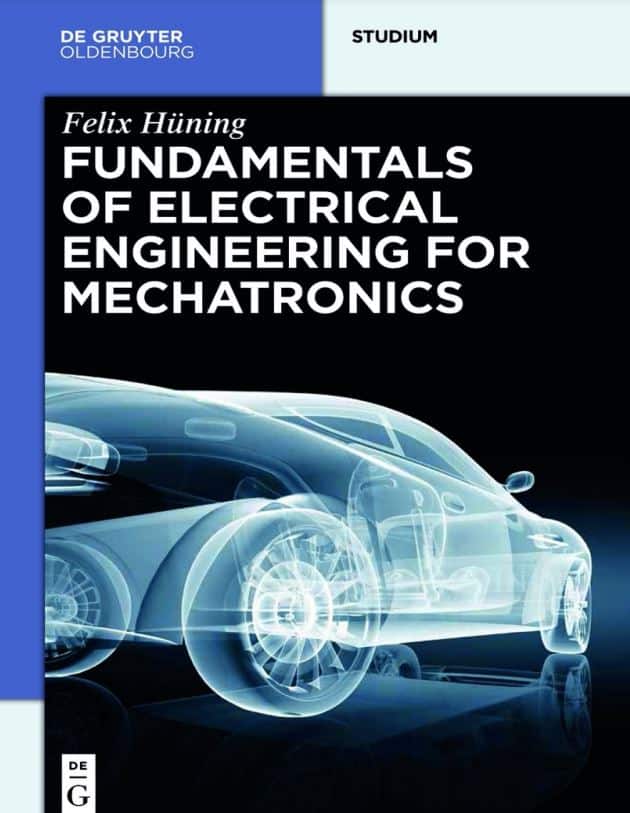 The Fundamentals Of Electrical Engineering For Mechatronics
